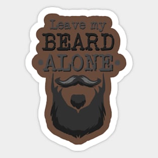 Leave My Beard Alone Sticker